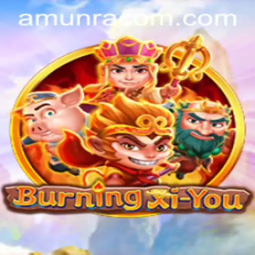 Exploring the Enchanting World of BurningXiYou and Its AmunRa Connection